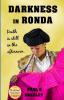 Darkness in Ronda: Crime thriller set in Spain: 2 (Andalusian Mystery)