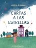 Cartas a las estrellas (Libros Infantiles Sobre Emociones Valores Y Hábitos)