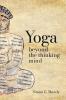 YOGA, BEYOND THE THINKING MIND