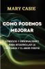 Como Podemos Mejorar: Consejos Y Observaciones Para Desarrollar La Confianza Y El Amor Propio