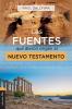 Las Fuentes Que Dieron Origen Al Nuevo Testamento: Análisis Estudio E Interpretación Crítica