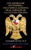 Los Lisperguer Wittemberg; una familia alemana en el corazon de la cultura chilena: Identidad y esplendor de la primera familia colonial de Chile: 2 (Los Protegidos del César)