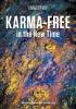 Karma-free in the New Time