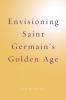 Envisioning Saint Germain's Golden Age: 5 (Spiritualising the World)