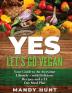 YES - Let's Go Vegan: Your Guide to an Awesome Lifestyle - with Delicious Recipes and a 21-Day Meal Pla