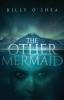 The Other Mermaid