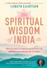 The Spiritual Wisdom of India New Volume 1: About my search for happiness and the truth in life with Indian gurus and palm leaf astrologers