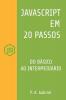 JavaScript em 20 Passos: Aprenda a Programar em JavaScript de Forma Fácil e Rápida