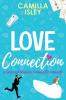 Love Connection: A Feel Good Romantic Comedy: 8 (First Comes Love)