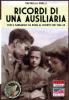 Ricordi di una ausiliaria: Con il Barbarigo da Roma al fronte sud 1944-45: 37 (Italia Storica)