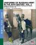 Uniforms of Russian army in the XVIII century Vol. 2: Under the reign of Catherine II Empress of Russia between 1762 and 1796 (Soldiers Weapons & Uniforms 700)