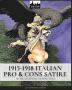 1915-1918 Italian pro & cons satire: 1915-1918 La satira pro e contro l'Italia: 3 (Ww1&2)