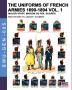 The uniforms of French armies 1690-1894 - Vol. 1: Major staff Maison du Roi Guards: 005 (Soldiers Weapons & Uniforms - Gen)