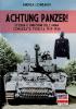 Achtung Panzer: Storia e uniformi dell'arma corazzata tedesca 1939-1945: 26 (Italia Storica)