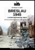 Breslau 1945: l'ultimo bastione del Reich: 15 (Witness to War)