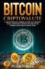 Bitcoin E Criptovalute: La Guida Per Principianti AI Fondamenti del Bitcoin E Delle Criptovalute. Iniziare Il Trading Online Di Criptovalute ... Con Una Corretta Gestione del Rischio