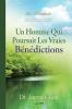 Un Homme Qui Poursuit Les Vraies Bénédictions: Béatitudes - A Man Who Pursues True Blessing (French)