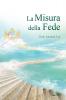 La Misura della Fede: The Measure of Faith (Italian)