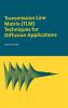 Transmission Line Matrix (TLM) Techniques for Diffusion Applications