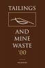 Tailings and Mine Waste 2000