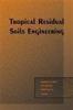 Tropical Residual Soils Engineering