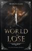 A World To Lose: A found family YA fantasy adventure: 2 (An Aster Prequel Novella)