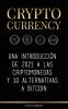 Cryptocurrency: Una introducción de 2022 a las criptomonedas y 10 alternativas a Bitcoin (Ethereum Litecoin Cardano Polkadot Bitcoin Cash Stellar Tether Monero Dogecoin y Ripple) (Finanzas)