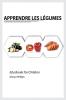 Apprendre les Legumes (Edu Books for Children)