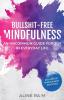 Bullshit-Free Mindfulness