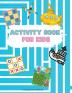 Activity Book for Kids: - Engaging activity book for kids that has hours of fun that keeps a child focused! Hours of Fun; Fun Activities Workbook; ... More! A Fun Kid Workbook Game For Learning.