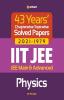 43 Years Chapterwise Topicwise Solved Papers (2021-1979) IIT JEE Physics