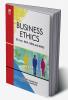 BUSINESS ETHICS (FOR B.COM BBA BBM AND BMS)