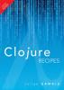 Clojure Recipes