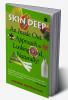 Skin Deep : An Inside Out Approach To Looking Good Naturally