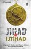 JIHAD OR IJTIHAD