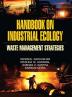 Handbook on Industrial Ecology (Waste Management Strategies)