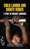 Child Labour and Rights Issues: A Study of Migrant Labourers