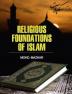 RELIGIOUS FOUNDATIONS OF ISLAM