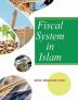 FISCAL SYSTEM IN ISLAM