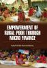 EMPOWERMENT OF RURAL POOR THROUGH MICRO FINANCE