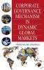 CORPORATE GOVERNANCE MECHANISM IN DYNAMIC GLOBAL MARKETS