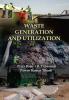 WASTE GENERATION AND UTILIZATION