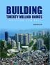 BUILDING TWENTY MILLION HOMES: HOUSING FOR ALL