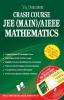 CRASH COURSE JEE(MAIN) / AIEEE - MATHEMATICS