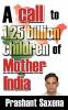 A call to 1.25 billion children of Mother India