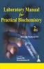 LABORATORY MANUAL FOR PRACTICAL BIOCHEMISTRY