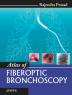 ATLAS OF FIBEROPTIC BRONCHOSCOPY