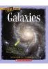 A TRUE BOOK: GALAXIES