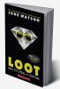 LOOT- HOW TO STEAL A FORTUNE