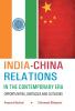 India-China Relations In the Contemporary Era Opportunities Obstacles And Outlooks